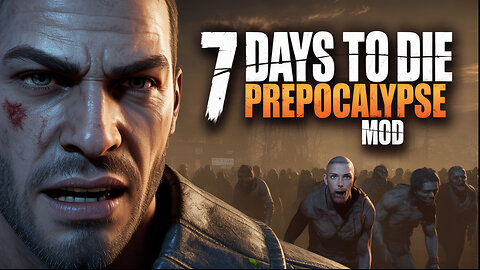 Survive the EPIC Prepocalypse MOD Invasion in 7 Days to Die!