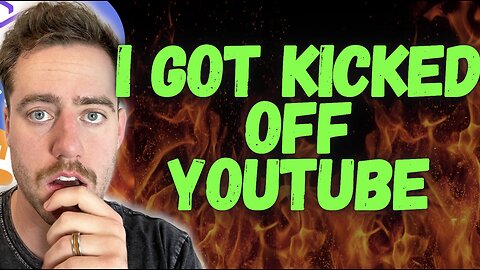 I JUST GOT KICKED OFF YOUTUBE