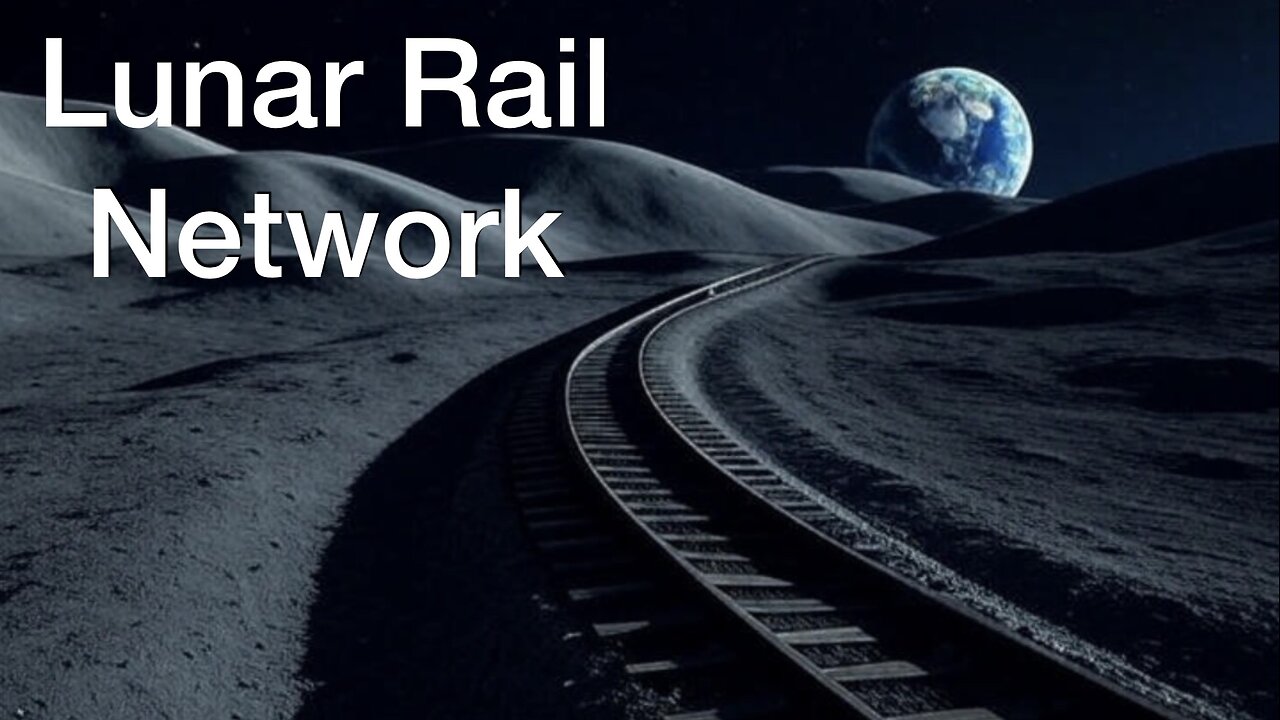Lunar Rail Network: Northrop Grumman's Plan to Speed Up Surface Travel on the Moon