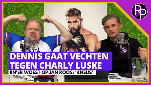RP119 - Dennis Schouten gaat vechten tegen Charly Luske & Celine Huijsmans woest op Jan Roos