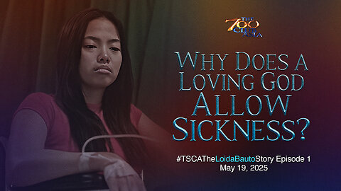 Why Does a Loving God Allow Sickness?