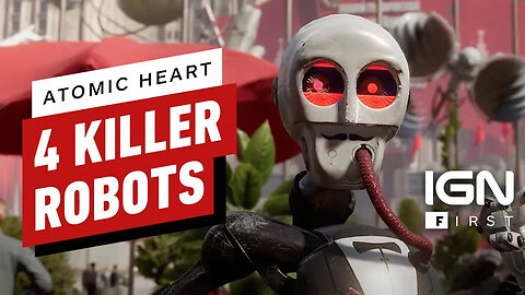 Atomic Heart - 4 Robots That Will Try to Kill You - IGN First