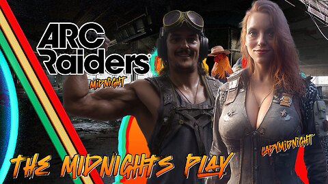 Arc Raiders | The Midnights Ti**y Tuesday! | Come on in for a GREAT PAIR.... of players ;)