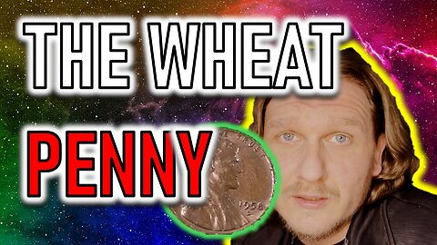 THE STORY OF THE WHEAT PENNY