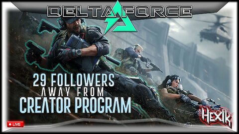 DELTA FORCING OURSELVES TO THE TOP | 7-13-25] | DELTA FORCE