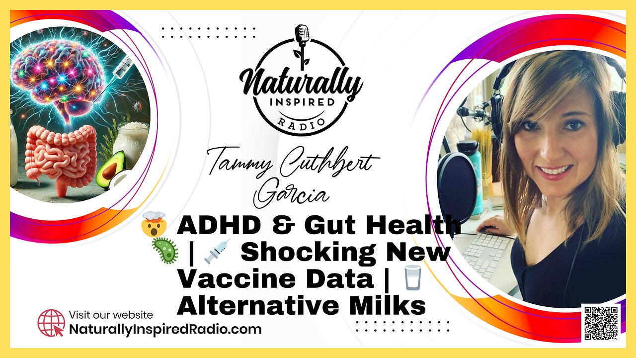 🤯 ADHD & Gut Health 🦠 | 💉 Shocking New Vaccine Data | 🥛 Alternative Milks