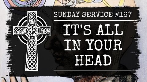 167 - It's All In Your Head