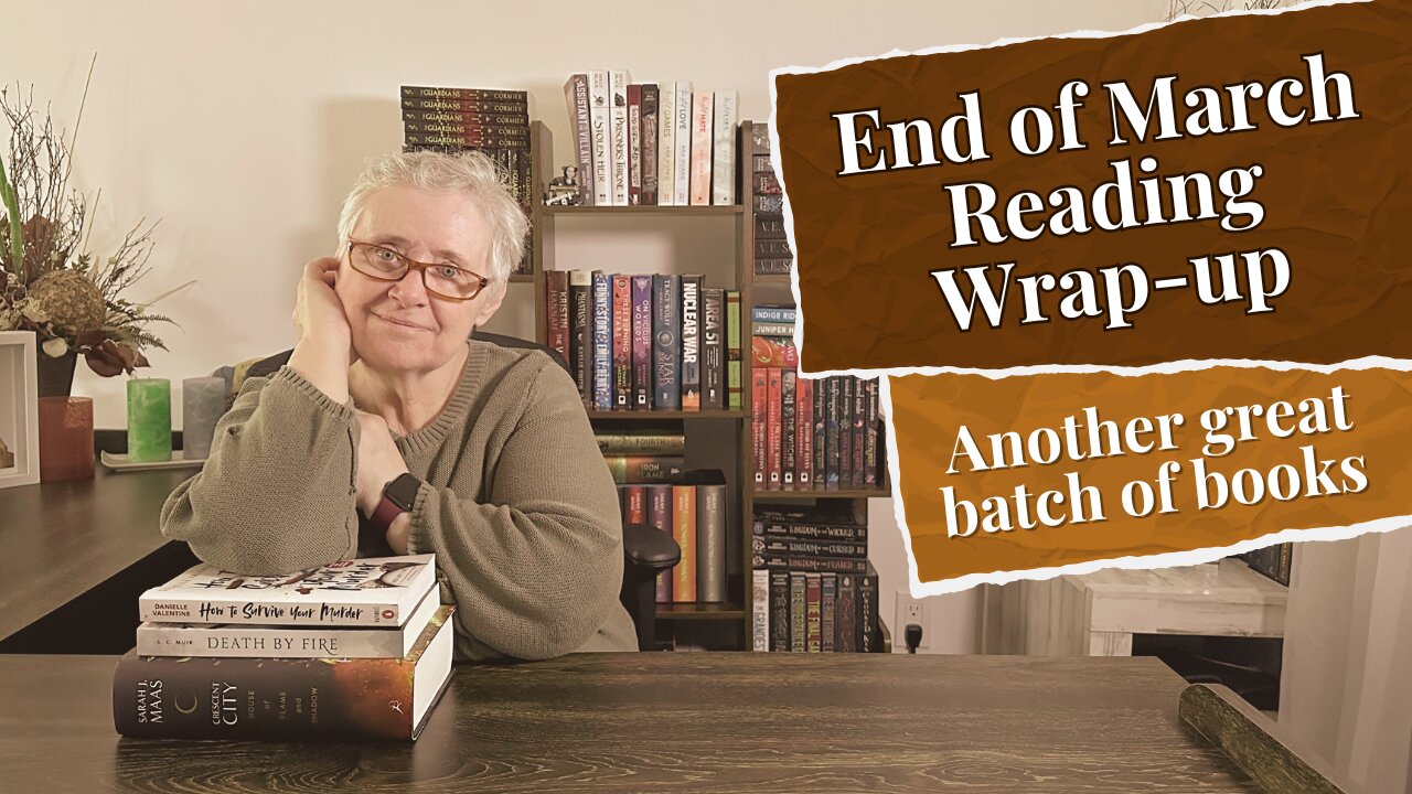 End of March Reading Wrapup - Finising Crescent City Series, along with other great books.