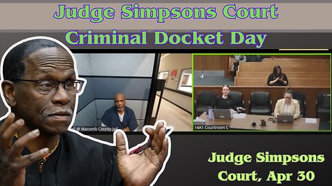 Hon. Judge Simpson's Court - Apr 30 - Criminal Docket
