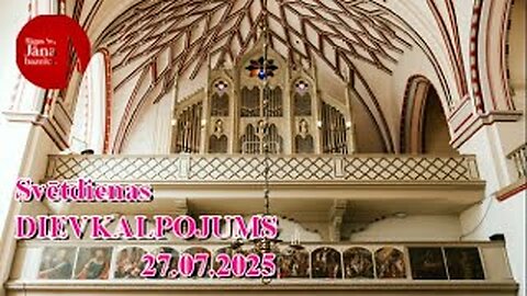 Svētdienas dievkalpojuma ieraksts, 27.07.2025