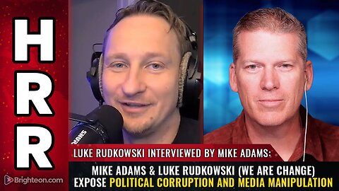 Mike Adams & Luke Rudkowski (We Are Change) Expose Political Corruption and Media Manipulation