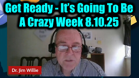 Jim. Emergency Broadcast 8.10.25: Get Ready - It’s Going To Be A Crazy Week