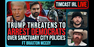Trump Threatens To ARREST DEMOCRATS Over Sanctuary Policies, Obstructing ICE | Timcast IRL
