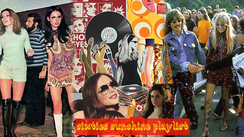Sixties Sunshine Music Playlist