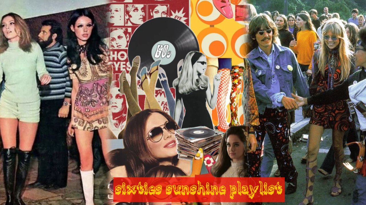 Sixties Sunshine Music Playlist