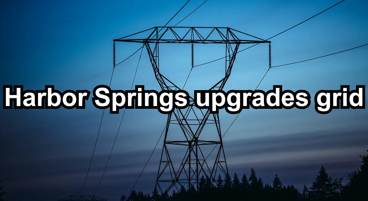 Harbor Springs upgrades grid