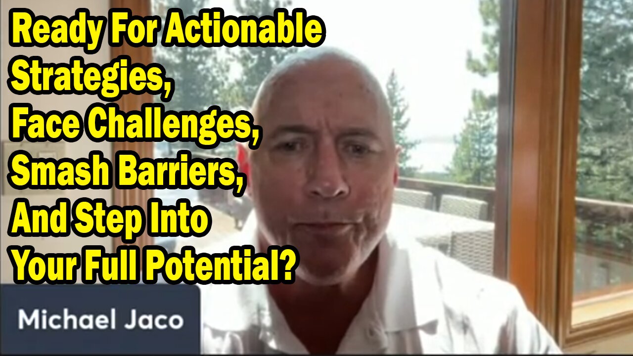 Michael Jaco Update Aug 29: "Ready Face Challenges, Smash Barriers, And Step Into Your Full Potential?"
