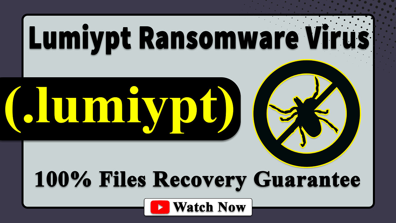 || SOLVED ✅🔘|| Lumiypt (.lumiypt) ransomware virus - removal and Decryption
