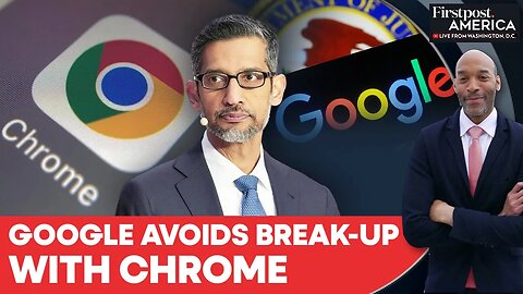 Google Avoids Chrome Breakup, Sundar Pichai Reacts To Antitrust Case | Firstpost America | N18G