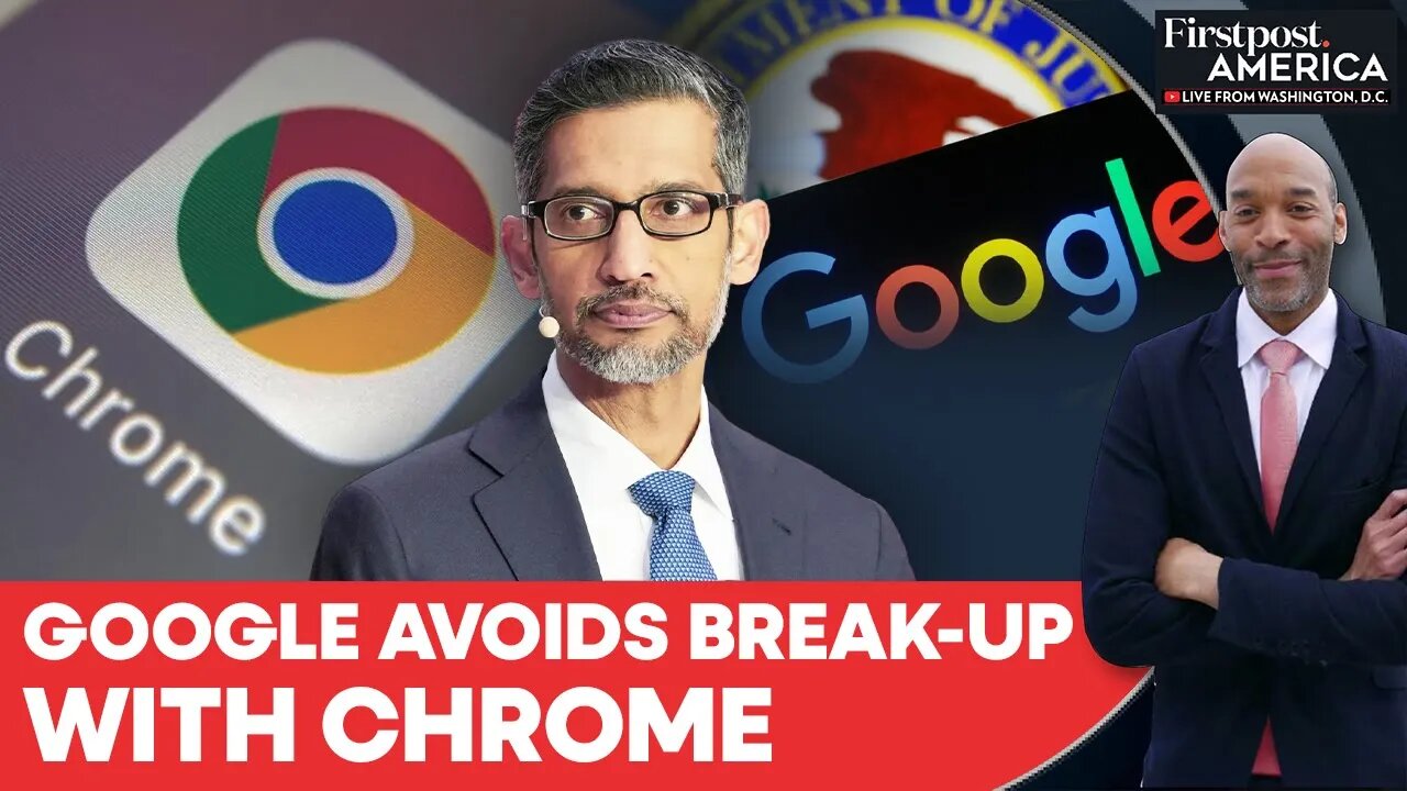 Google Avoids Chrome Breakup, Sundar Pichai Reacts To Antitrust Case | Firstpost America | N18G