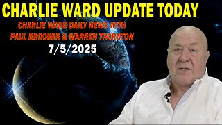 CHARLIE WARD UPDATE TODAY July 5: "CHARLIE WARD DAILY NEWS WITH PAUL BROOKER & WARREN THORNTON"