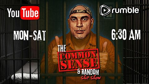 The Common Sense and Random Shit, Show (Monday through Saturday)