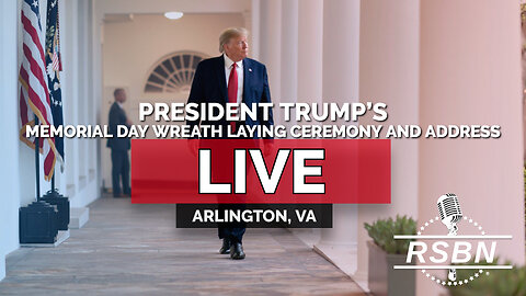 LIVE: President Trump’s Memorial Day Wreath Laying Ceremony and Address - 5/26/25