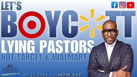 Let's Boycott Lying Pastors, not, Target and Walmart