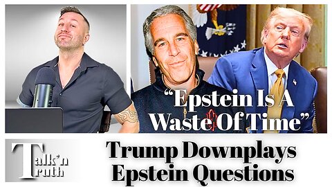Trump Downplays Epstein Thus PROVING He's PROTECTING Pedos!!