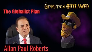 Alan Paul Roberts | The Globalist Plan to Collapse Everything and Usher in a New World Order