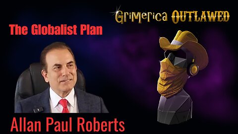 Alan Paul Roberts | The Globalist Plan to Collapse Everything and Usher in a New World Order
