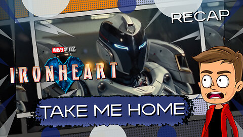Ironheart Take Me Home Animated Recap