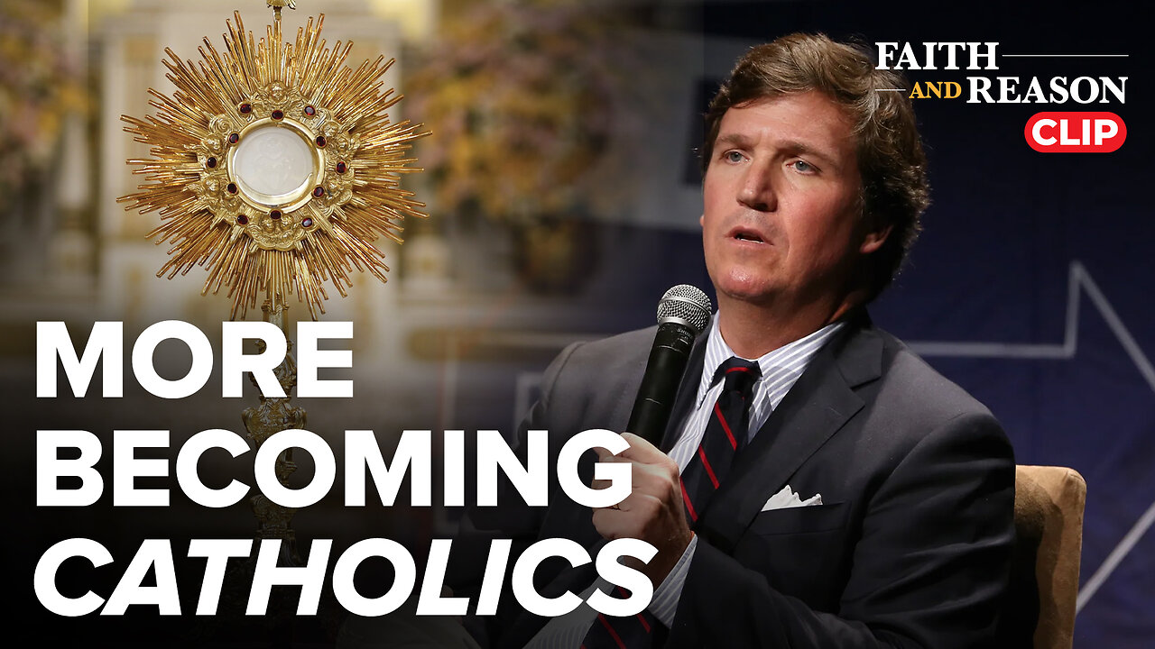 Is Tucker Carlson Becoming Catholic?