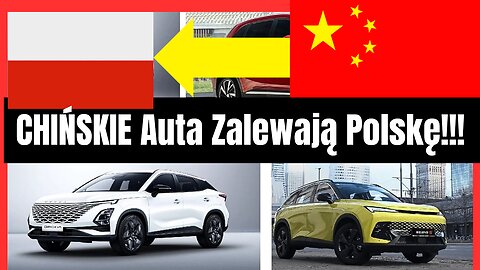Chińskie samochody Zalewają Polskę - nowa era motoryzacji ?