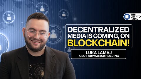 Decentralized Media Is Coming, on Blockchain! | Luka Lamaj