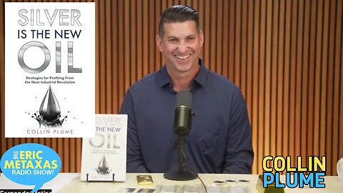 Collin Plume | Silver Is the New Oil