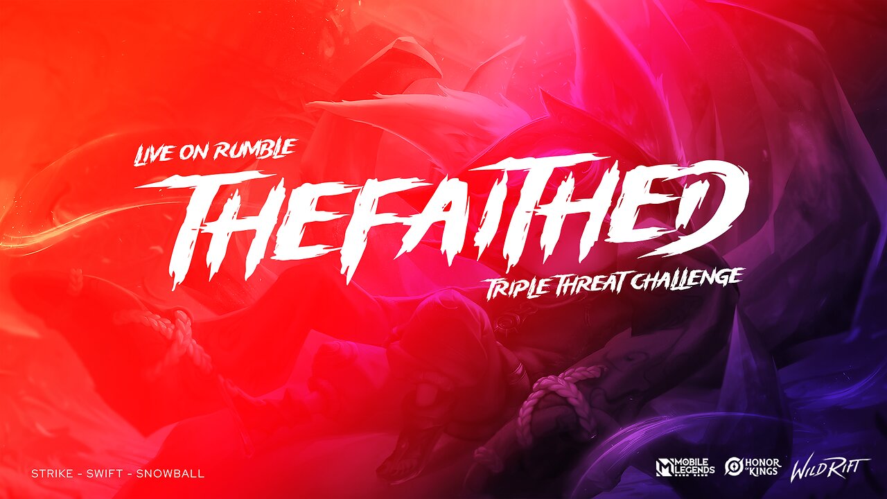 THEFAITHED - Triple Threat Challenge MOBA