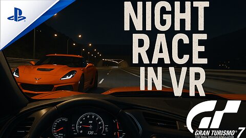 Gran Turismo 7 VR – Corvette C7 ZR1 Tears Up Grand Valley at Night!