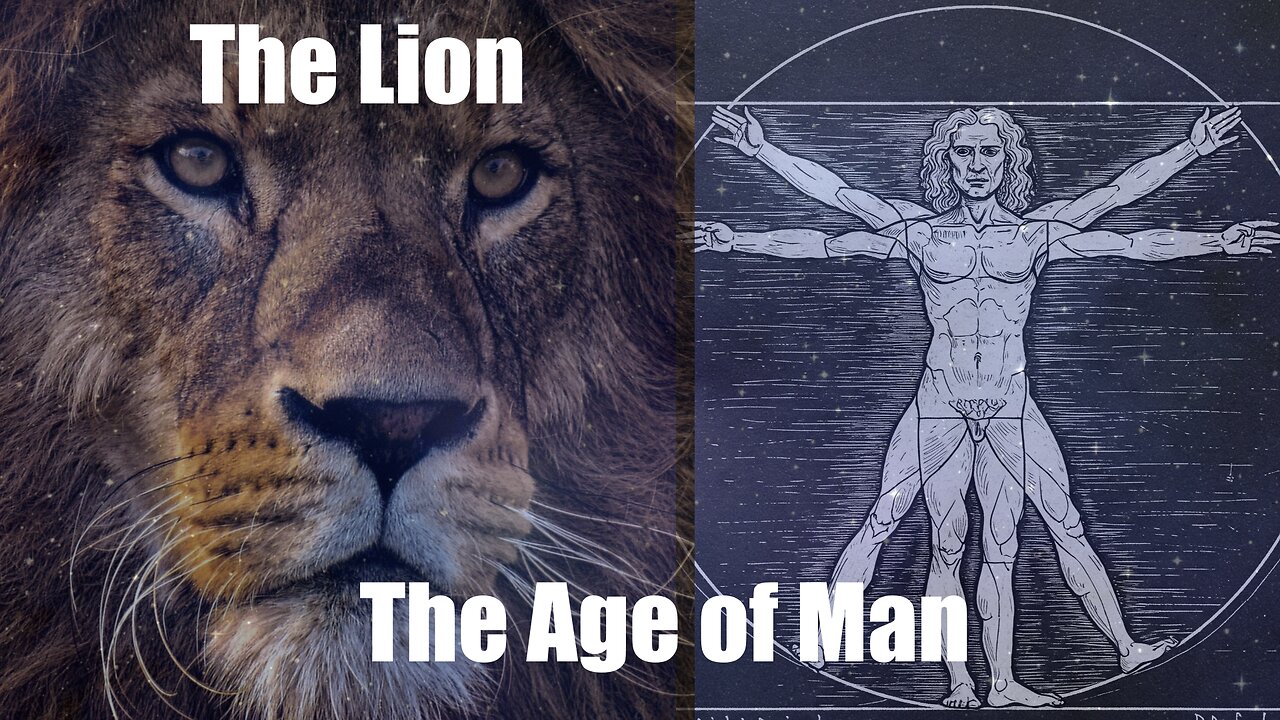 The Lion and the Age of Man