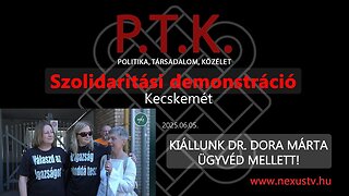 KIÁLLUNK DR. DORA MÁRTA ÜGYVÉD MELLETT! - Szolidaritási demonstráció - Kecskemét, 2025.06.05.