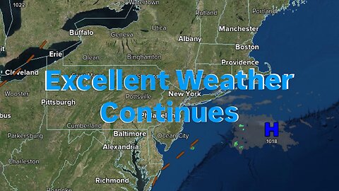 Excellent Weather Continues