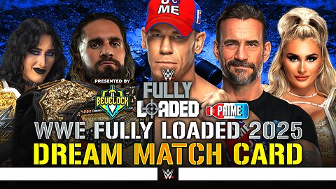 WWE Fully Loaded 2025 - Dream Match Card | Bevelock