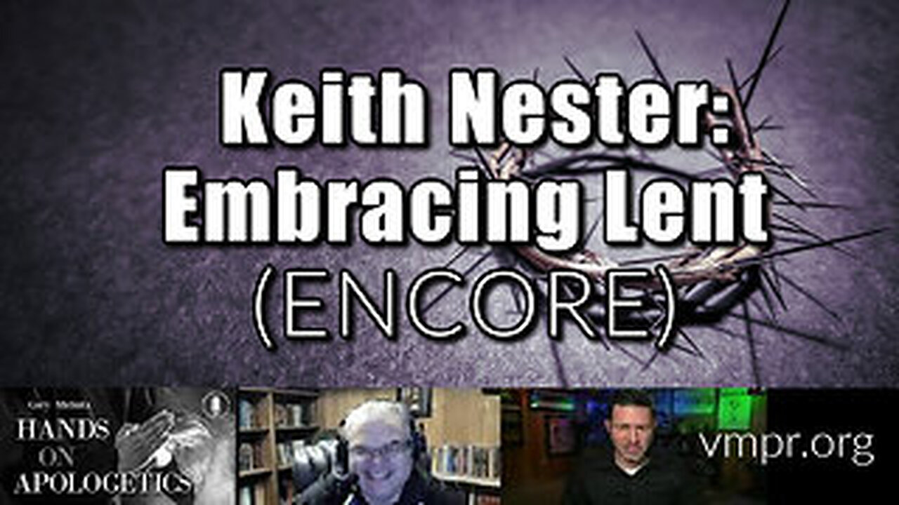 04 Apr 25, Best of...: Keith Nester: Embracing Lent
