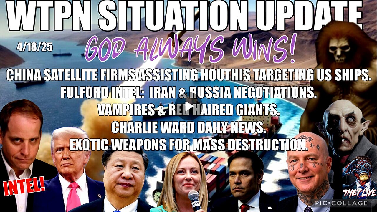 China aiding Houthis?, Fulford Intel, Russia & Iran, vampires & giants,T. Carlson.& more.