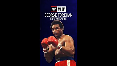 🥊 George Foreman Top 5 KO'S #Boxing #Shorts #KO #Knockout #Power #487Media #Legend #RIP #Reels