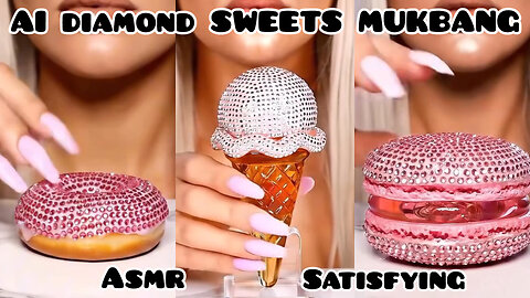 AI DIAMOND SWEET MUKBANG