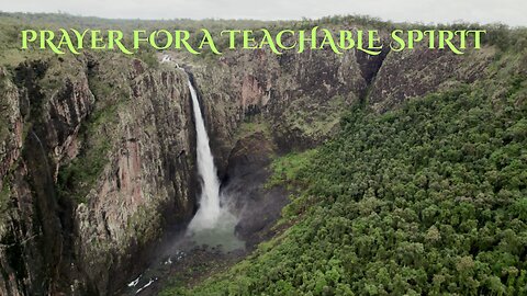 A PRAYER FOR A TEACHABLE SPIRIT