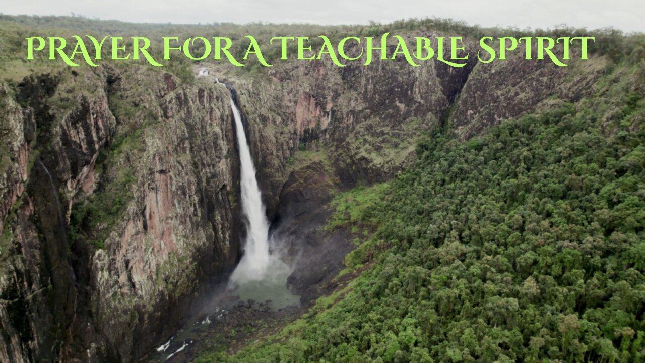 A PRAYER FOR A TEACHABLE SPIRIT