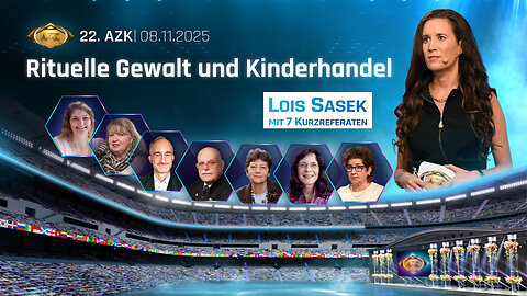 Rituelle Gewalt und Kinderhandel | 22. AZK, Teil 2 von Lois Sasek mit 7 Kurzreferaten