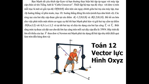 Toán 12: Bạn Mạnh rất yêu thích tập Gym và bạn thường thực hiện bài tập ép ngực với máy tập